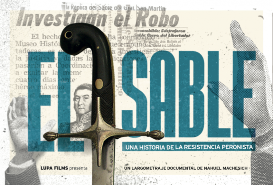 “El sable: una historia de la resistencia peronista”, estreno de la película