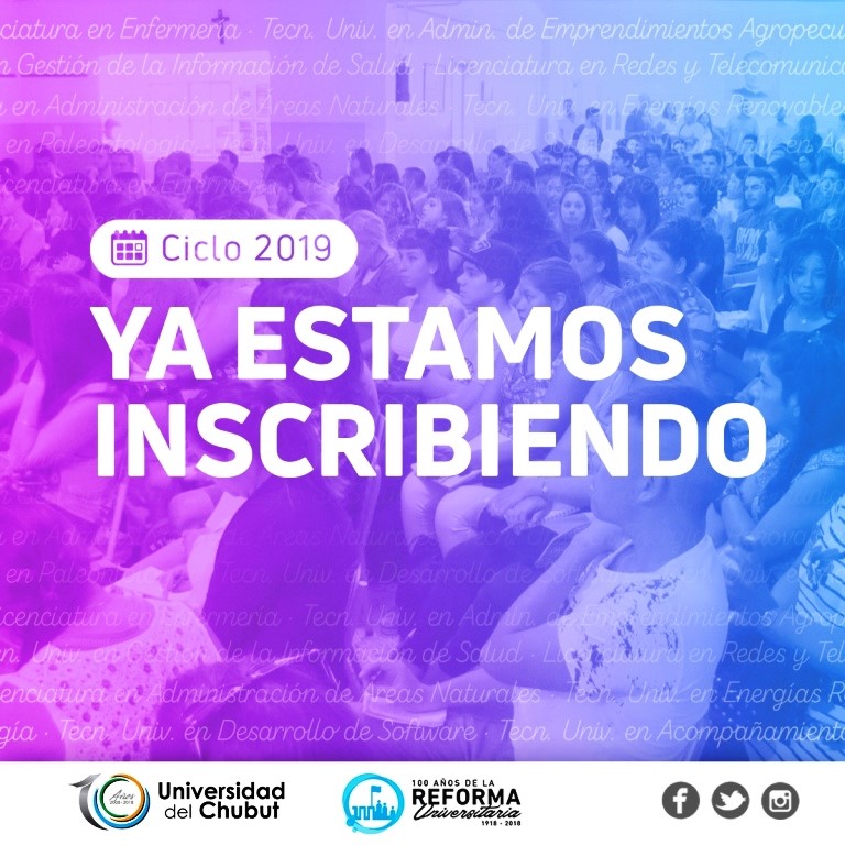 LA UNIVERSIDAD DEL CHUBUT ABRE LAS INSCRIPCIONES PARA EL CICLO 2019