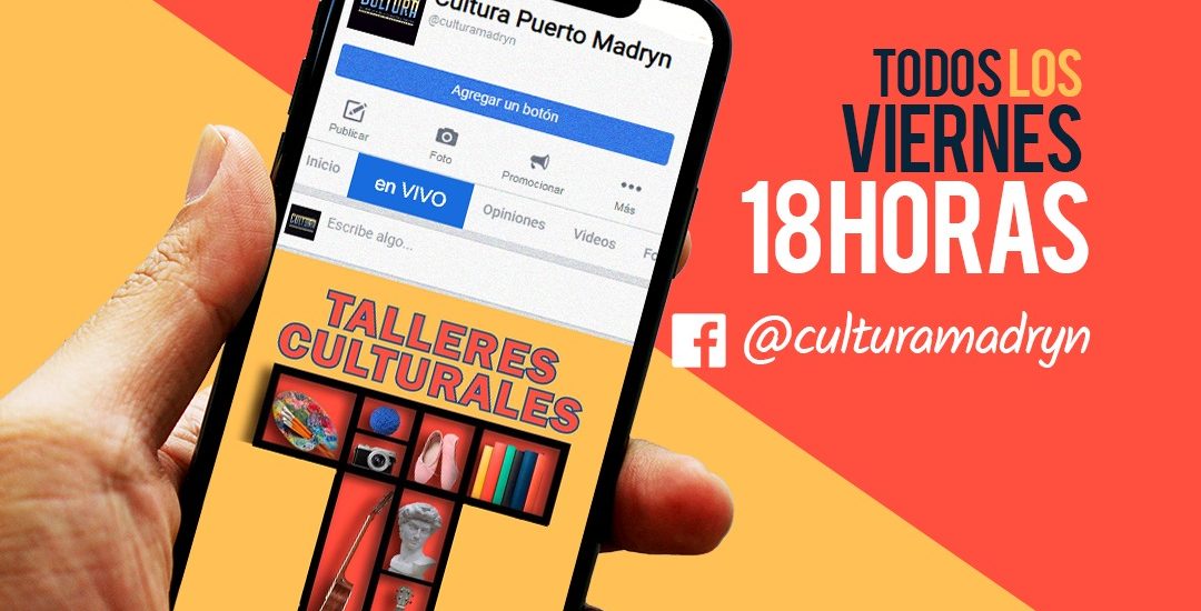 TALLERES CULTURALES EN VIVO DESDE ESTE VIERNES