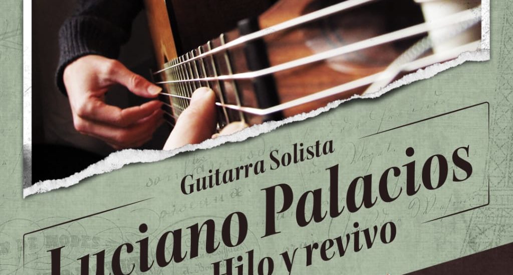 LUCIANO PALACIOS PRESENTA “HILO Y REVIVO” 