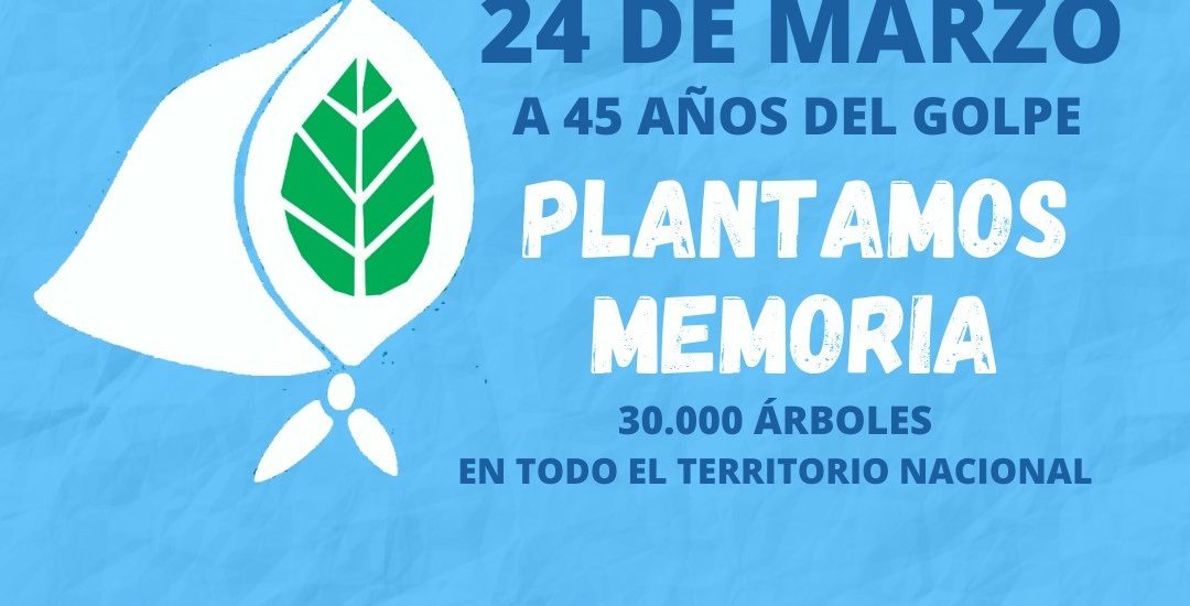 CHUBUT ADHIERE A LA CAMPAÑA “PLANTAMOS MEMORIA”