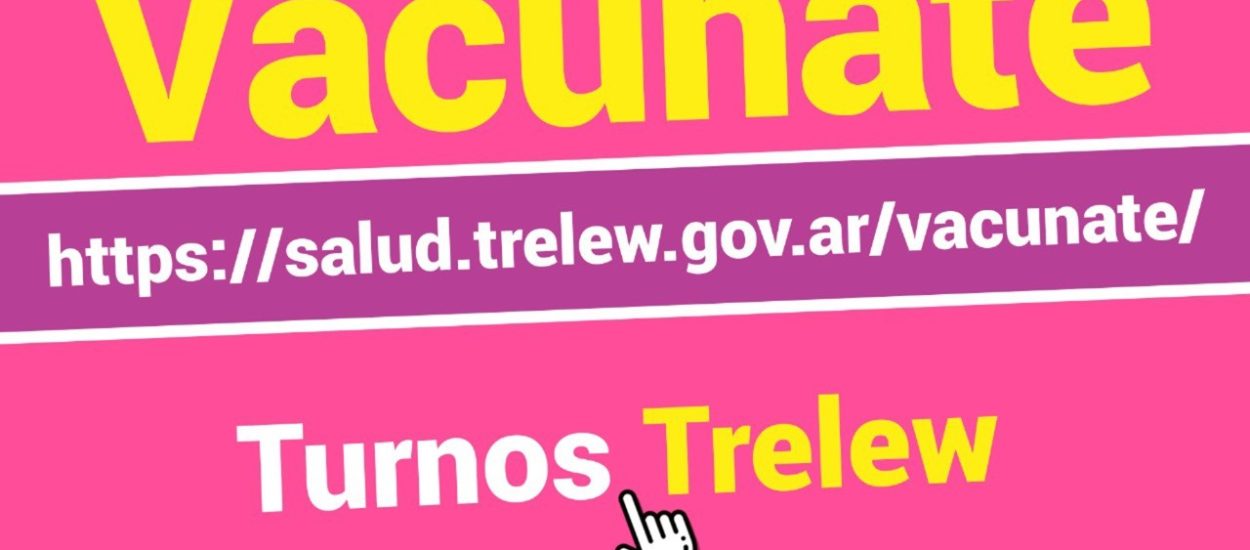 SALUD EXPLICÓ CÓMO FUNCIONA LA WEB QUE CONFIRMA LOS TURNOS PARA VACUNARSE CONTRA EL COVID-19 EN TRELEW