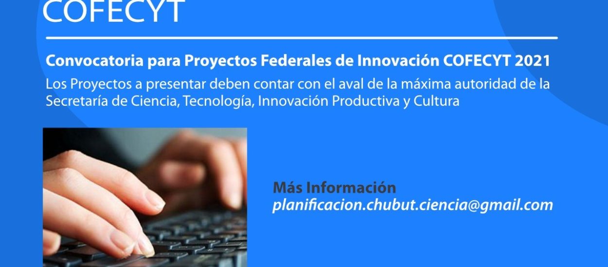 PROVINCIA INVITA A PARTICIPAR DE LA CONVOCATORIA DE LOS PROYECTOS FEDERALES DE INNOVACIÓN 2021