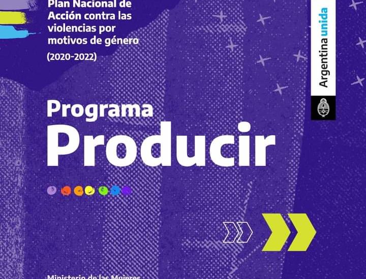 SE ENCUENTRA ABIERTA LA INSCRIPCIÓN AL PROGRAMA “PRODUCIR” DEL MINISTERIO DE LAS MUJERES, GÉNEROS Y DIVERSIDAD