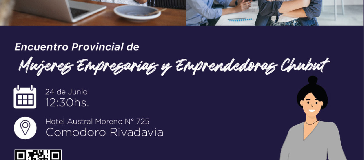 EL GOBIERNO DEL CHUBUT REALIZA UN ENCUENTRO PROVINCIAL DE MUJERES EMPRESARIAS Y EMPRENDEDORAS