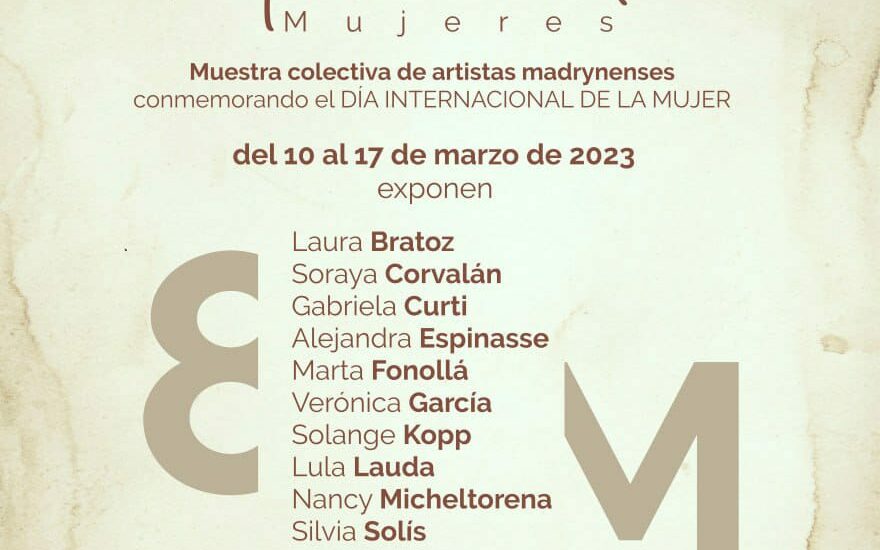 EL VIERNES INAUGURA LA EXPOSICIÓN DE ARTISTAS MADRYNENSES EN LA CASA TOSCHKE EN CONMEMORACIÓN DEL DÍA INTERNACIONAL DE LA MUJER