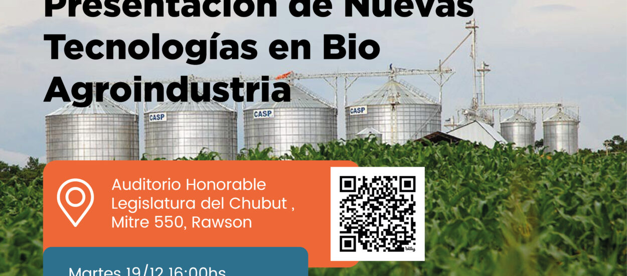 El Gobierno del Chubut convoca a presentación de Nuevas Tecnologías en Bio Agroindustria