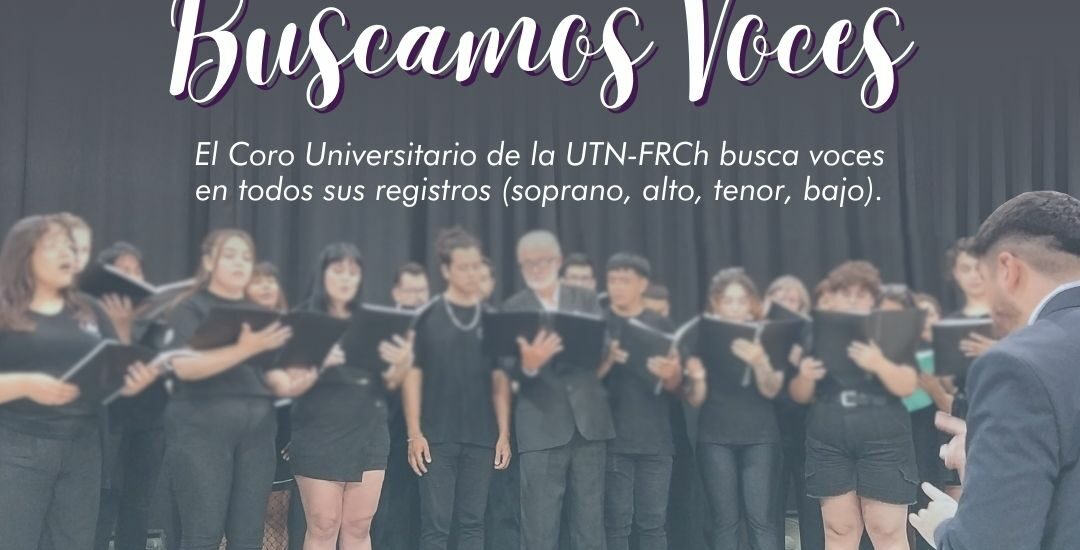 UTN CHUBUT CONVOCA A NUEVAS VOCES PARA SU CORO UNIVERSITARIO