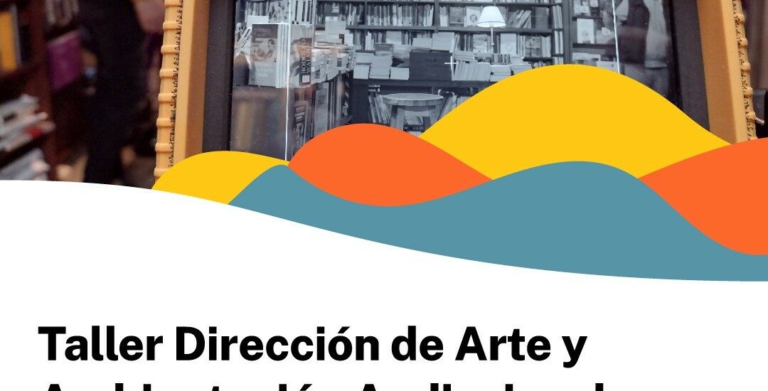 Provincia ofrece un Taller de Dirección de Arte y Ambientación Audiovisual