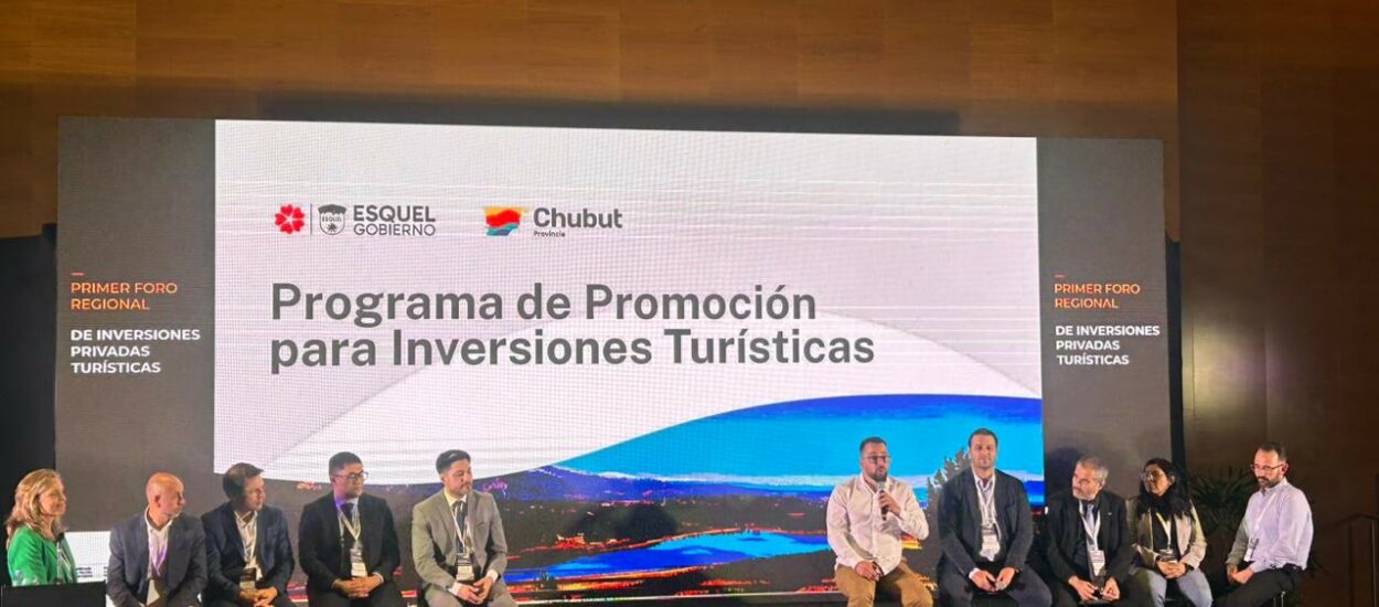 Chubut fue protagonista en el Primer Foro Regional de Inversiones Privadas Turísticas