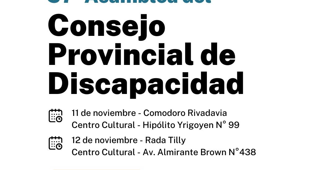 El Consejo Provincial de Discapacidad se reunirá en Comodoro Rivadavia y Rada Tilly